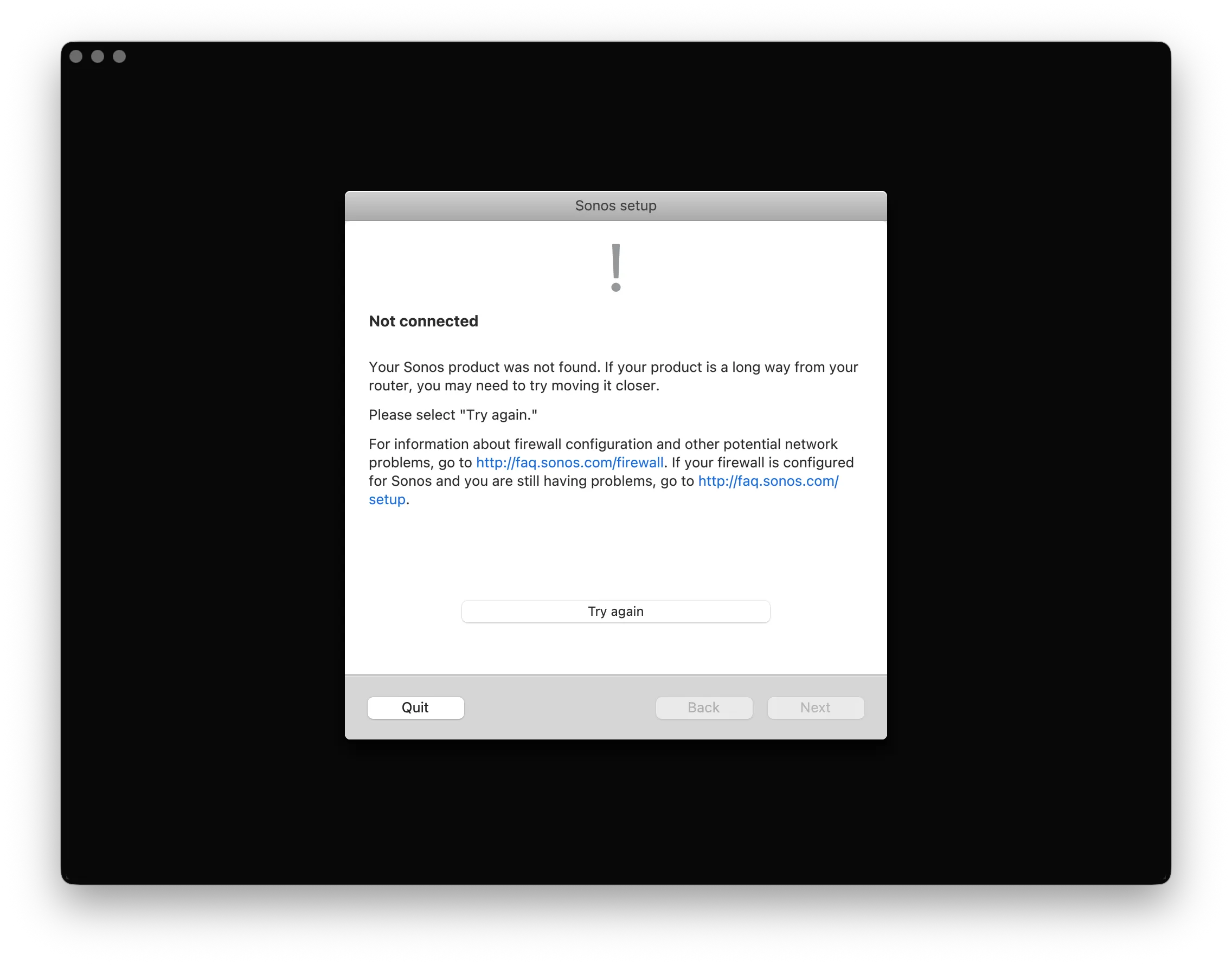 Der Sonos-Einrichtungsassistent am Mac mit der Meldung „Not connected: Your Sonos product was not found“ und dem Vorschlag, das Produkt näher an den Router zu stellen
